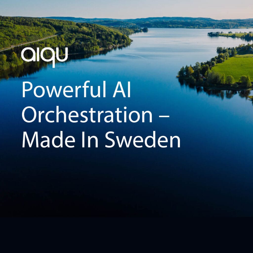 AiQu, powerful AI orchestration - Made in Sweden